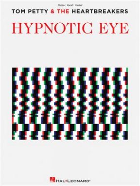 Tom Petty And The Heartbreakers - Hypnotic Eye