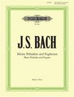 Edition Peters JS Bach Kleine Preludien & Fughetten