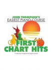 John Thompson's Easiest Piano Course : First Chart Hits